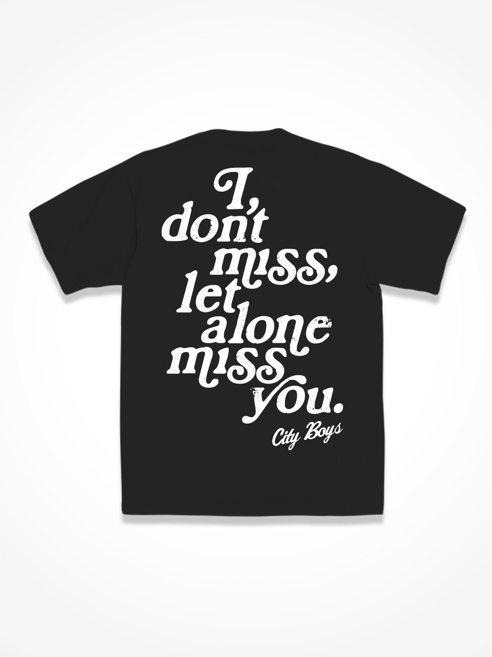 I Don’t Miss - Black Tee