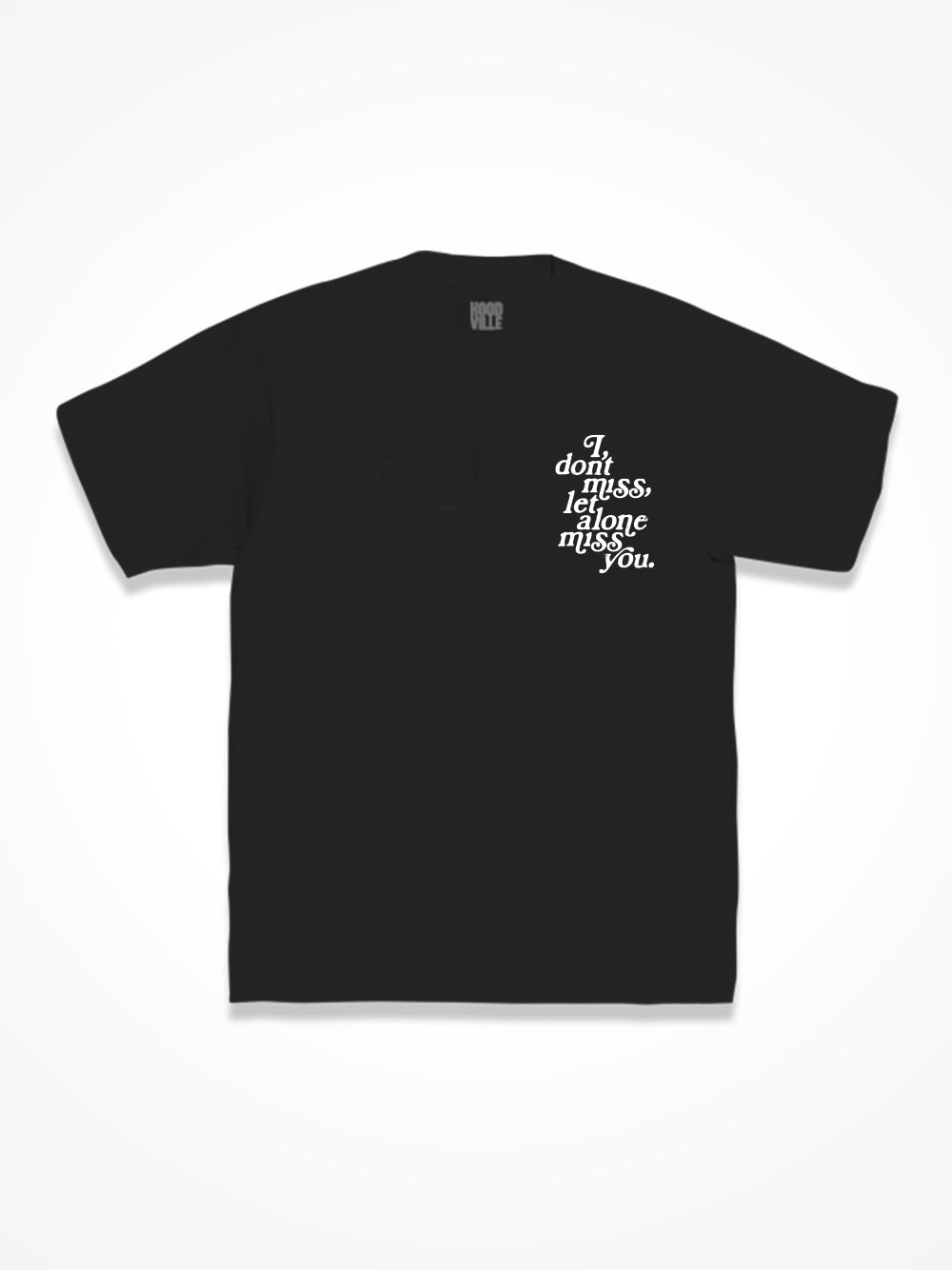 I Don’t Miss - Black Tee