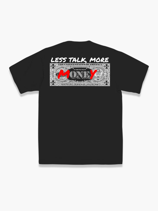 Less Talk More Money Tee - Black