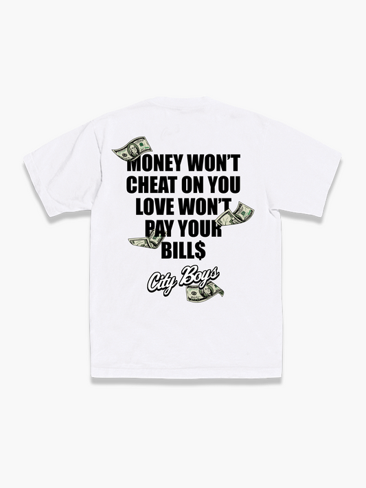 Money Won't Cheat Tee - White